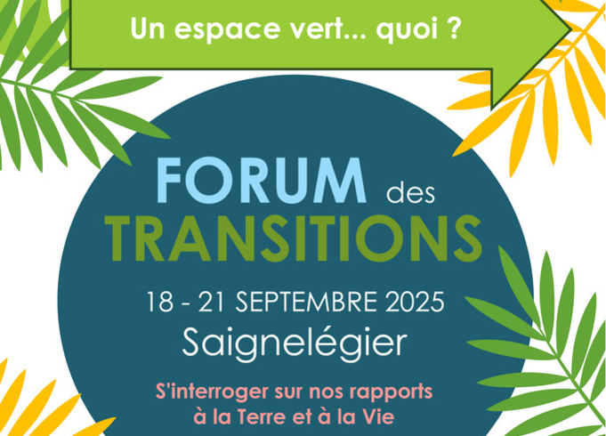 Forum des transitions à découvrir du 18 au 21 septembre à Saignelégier
